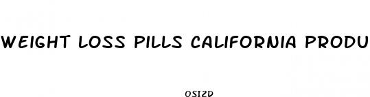 weight loss pills california product