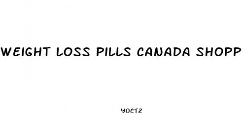 weight loss pills canada shoppers drug mart