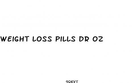 weight loss pills dr oz