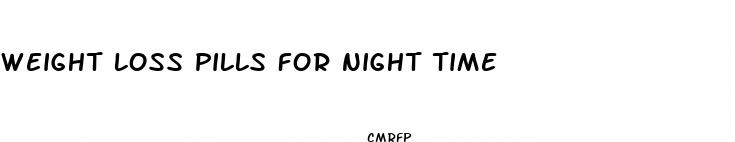 weight loss pills for night time