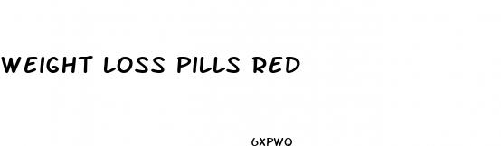 weight loss pills red