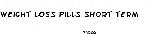weight loss pills short term