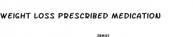 weight loss prescribed medication