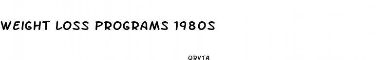 weight loss programs 1980s