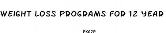 weight loss programs for 12 year olds