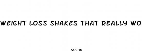 weight loss shakes that really work