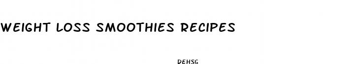 weight loss smoothies recipes