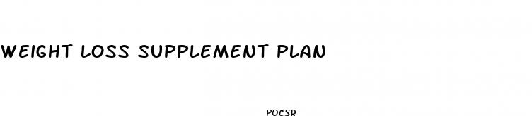 weight loss supplement plan