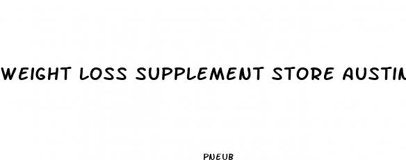 weight loss supplement store austin