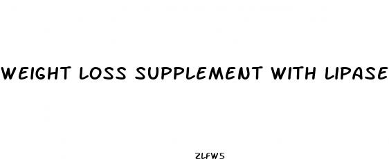 weight loss supplement with lipase