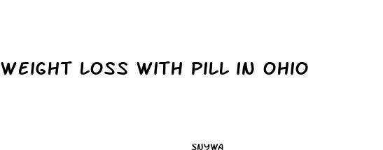 weight loss with pill in ohio
