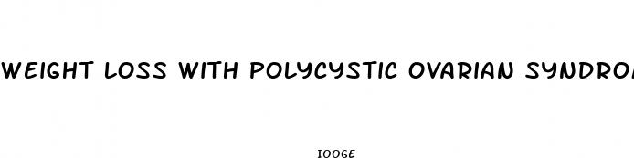 weight loss with polycystic ovarian syndrome