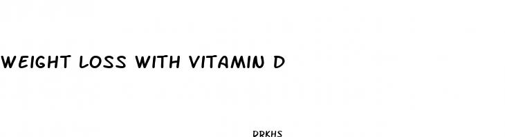 weight loss with vitamin d 