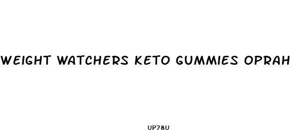 weight watchers keto gummies oprah winfrey