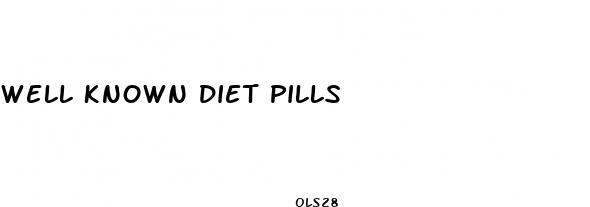 well known diet pills