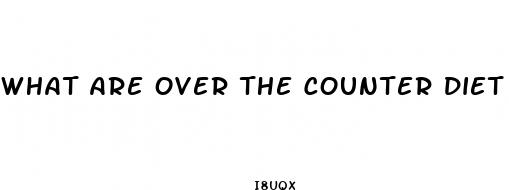 what are over the counter diet pills