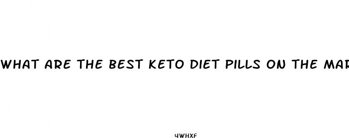 what are the best keto diet pills on the market