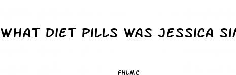 what diet pills was jessica simpson addicted to