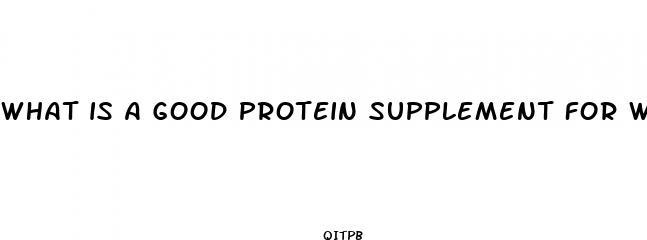 what is a good protein supplement for weight loss