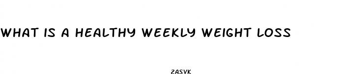 what is a healthy weekly weight loss