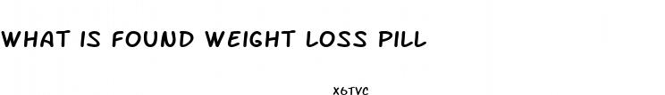 what is found weight loss pill