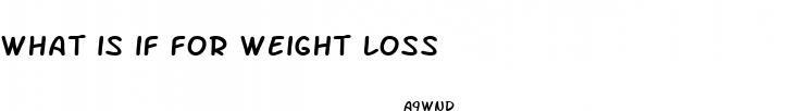 what is if for weight loss