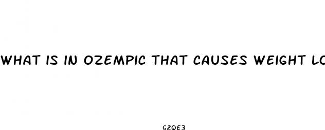 what is in ozempic that causes weight loss