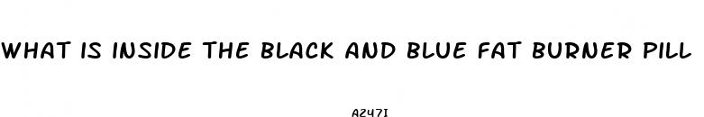 what is inside the black and blue fat burner pill