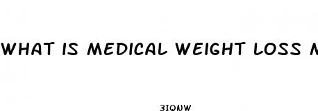 what is medical weight loss management
