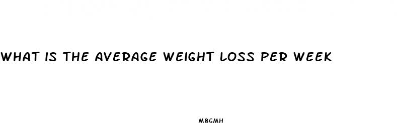 what is the average weight loss per week