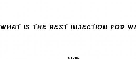 what is the best injection for weight loss