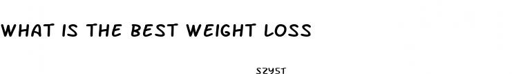 what is the best weight loss 