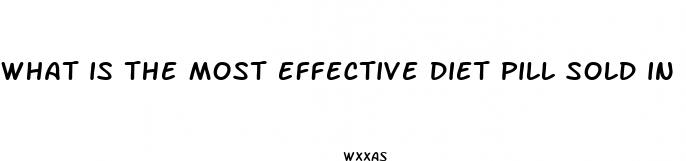 what is the most effective diet pill sold in stores