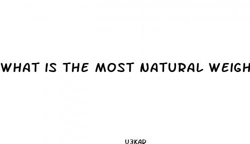 what is the most natural weight loss pill