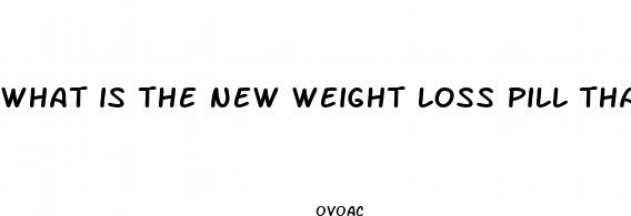 what is the new weight loss pill that collage girl made