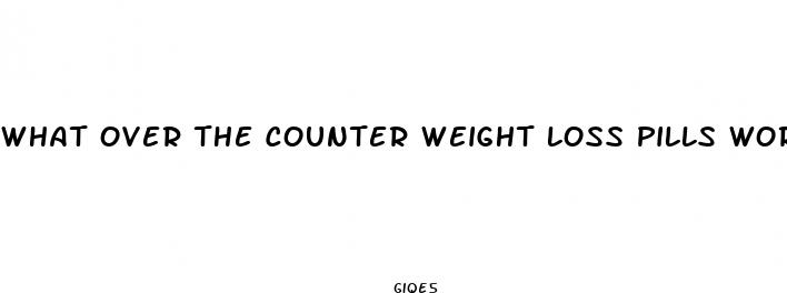 what over the counter weight loss pills work best
