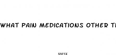 what pain medications other than tramad cause weight loss