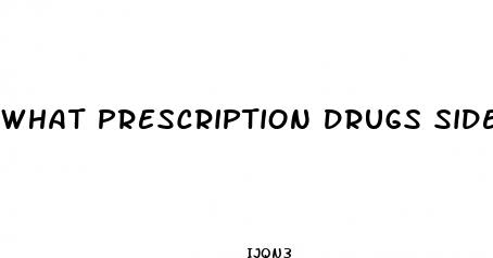 what prescription drugs side effects can cause weight loss