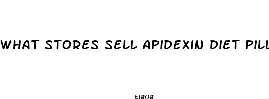 what stores sell apidexin diet pills