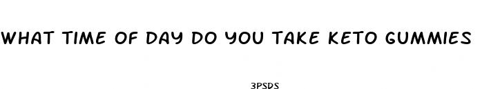 what time of day do you take keto gummies