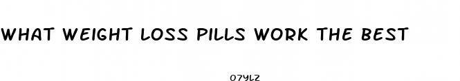 what weight loss pills work the best