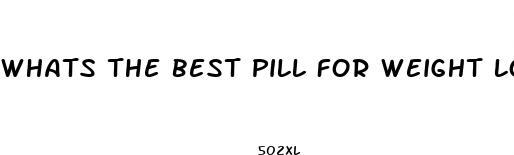 whats the best pill for weight loss