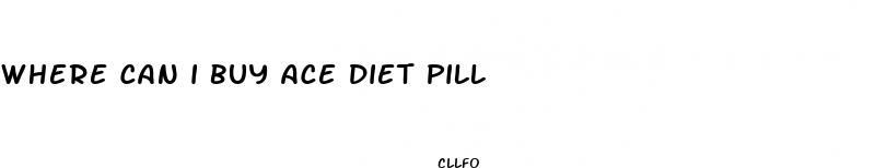 where can i buy ace diet pill