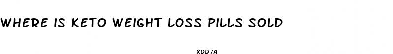 where is keto weight loss pills sold
