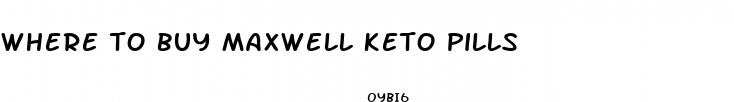 where to buy maxwell keto pills