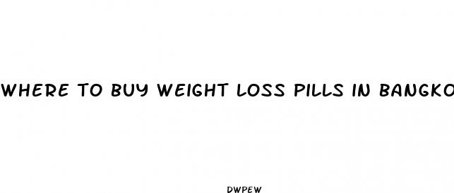 where to buy weight loss pills in bangkok