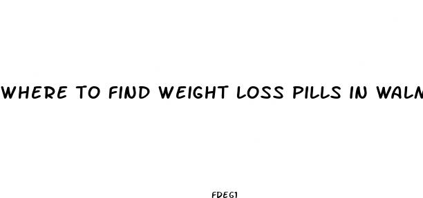 where to find weight loss pills in walmart