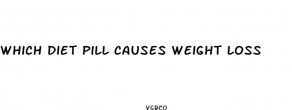 which diet pill causes weight loss