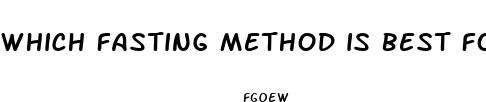 which fasting method is best for weight loss