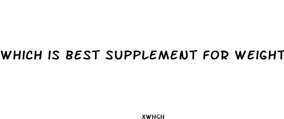which is best supplement for weight loss